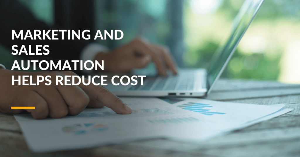 Sales and Marketing Automation Help Reduce Costs