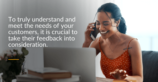 Take Customer Feedback Into Consideration