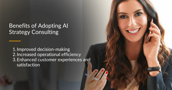 Benefits of adopting AI strategy consulting